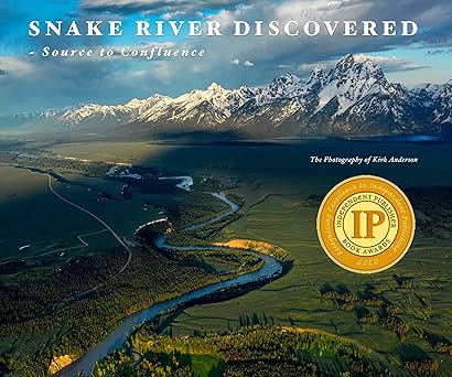 snake river discovered source to confluence 1st edition kirk anderson photographer ,doug copsey essayist