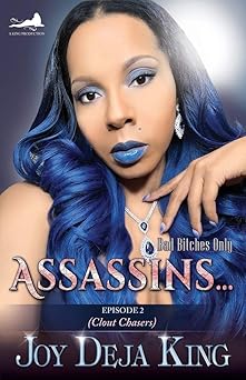 assassins episode 2 clout chasers 1st edition joy deja king 1942217366, 978-1942217367