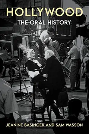 hollywood the oral history 1st edition jeanine basinger ,sam wasson 006305695x, 978-0063056954
