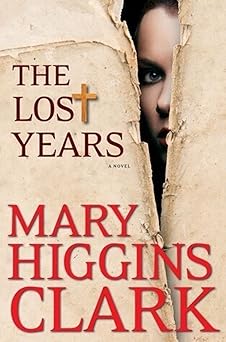 the lost years 1st edition mary higgins clark 1451668864, 978-1451668865