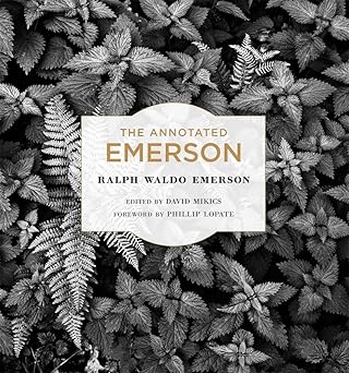 the annotated emerson 1st edition ralph waldo emerson ,david mikics ,phillip lopate 0674049233, 978-0674049239