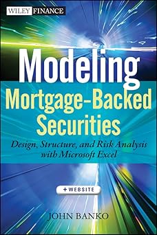 Modeling Mortgage Backed Securities Design Structure And Risk Analysis With Microsoft Excel