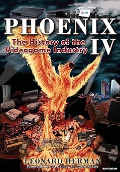 phoenix iv the history of the videogame industry 1st edition leonard herman ,michael thomasson ,cory golabek