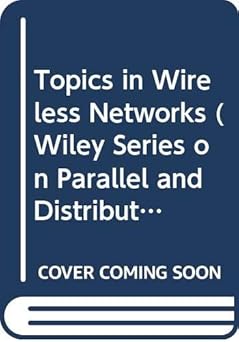 topics in wireless networks 1st edition stephan olariu ,muhammad hisyam lee ,shaharuddin salleh ,bahrom