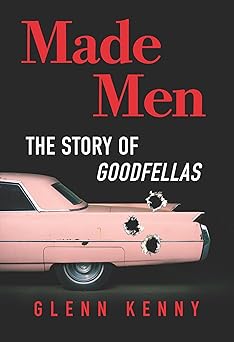made men the story of goodfellas 1st edition glenn kenny 1335016503, 978-1335016508