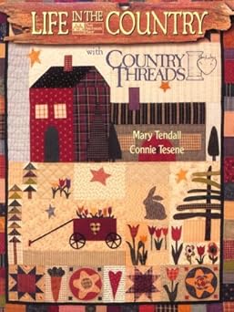 life in the country with country threads 1st edition mary tendall ,connie tesene 1564771857, 978-1564771858