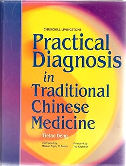 practical diagnosis in traditional chinese medicine 1st edition tietao deng 0443045828, 978-0443045820