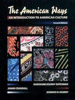american ways the an introduction to american culture 1st edition maryann datesman ,joann crandall ,edward n