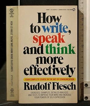 how to write speak and think more effectively 1st edition rudolf flesch 0451167635, 978-0451167637