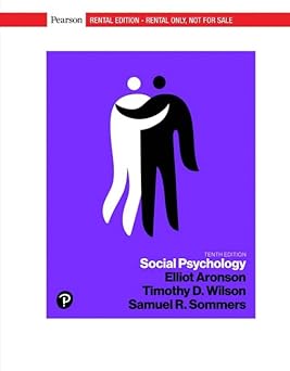 social psychology 1st edition elliot aronson ,timothy d wilson ,robin m akert ,samuel r sommers 0134641280,