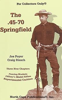 the 45 70 springfield 1st edition joe poyer ,craig riesch 188239139x, 978-1882391394