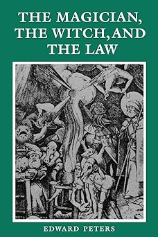 the magician the witch and the law 1st edition edward peters 0812211014, 978-0812211016