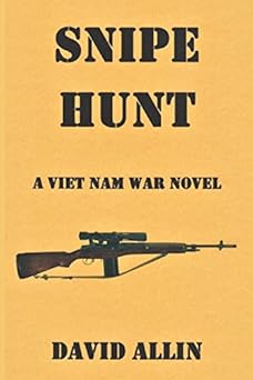 snipe hunt a viet nam war novel 1st edition david allin 198048628x, 978-1980486282
