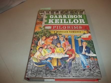 pilgrims a wobegon romance 1st edition garrison keillor 0670021091, 978-0670021093