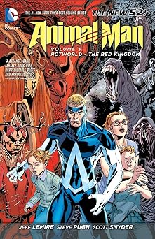 animal man vol 3 rotworld the red kingdom 1st edition jeff lemire ,scott snyder ,steve pugh 1401242626,