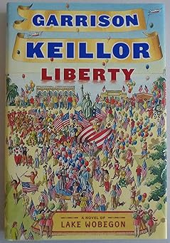 liberty a lake wobegon novel 1st edition garrison keillor 0670019917, 978-0670019915