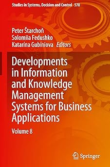 developments in information and knowledge management systems for business applications volume 8 1st edition