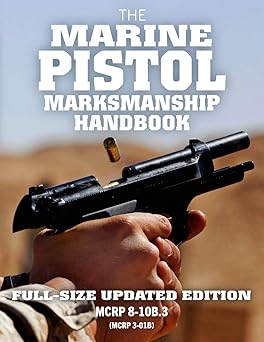 the marine pistol marksmanship handbook full size   master the combat pistol mcrp 8 10b 3 1st edition us