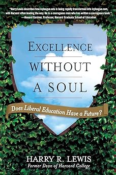 excellence without a soul does liberal education have a future 1st edition harry lewis 1586485016,