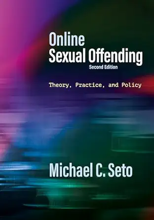 online sexual offending theory practice and policy 1st edition michael c seto 1433839482, 978-1433839481