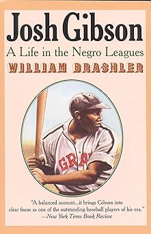 josh gibson a life in the negro leagues a life in the negro leagues 1st edition william brashler 1566632951,