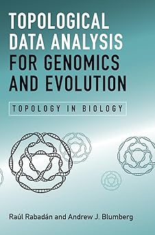 topological data analysis for genomics and evolution topology in biology 1st edition raul rabadan ,andrew j