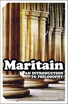 an introduction to philosophy 1st edition jacques maritain 0826477178, 978-0826477170
