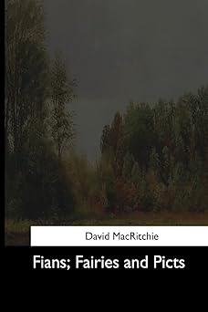 fians fairies and picts 1st edition david macritchie 1544620608, 978-1544620602