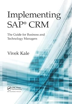 implementing sapa crm the guide for business and technology managers 1st edition vivek kale 0367378051,