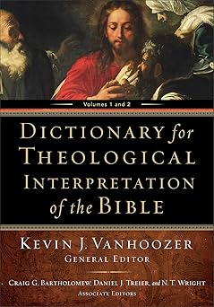 dictionary for theological interpretation of the bible 1st edition kevin j vanhoozer ,craig g bartholomew