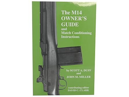 the m14 owners guide and match conditioning instructions 1st edition scott a duff 188872207x, 978-1888722079