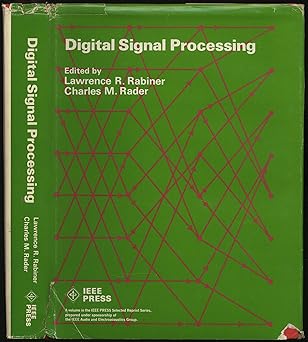 digital signal processing 1st edition lawrence r rabiner ,charles n rader ,ieee audio and electroacoustics