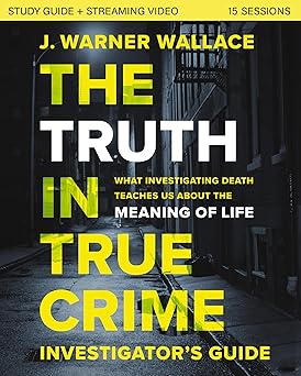 the truth in true crime investigators guide plus streaming video what investigating death teaches us about