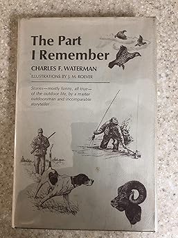 the part i remember 1st edition charles f j m roever waterman 0876911491, 978-0876911495