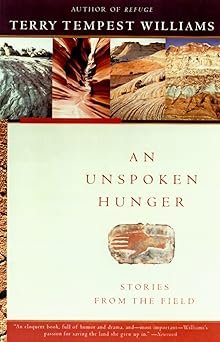 an unspoken hunger stories from the field 1st edition terry tempest williams 0679752560, 978-0679752561