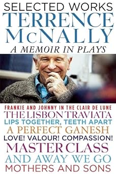 selected works a memoir in plays 1st edition terrence mcnally 0802123570, 978-0802123572