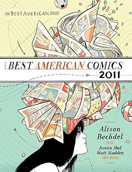 the best american comics 2011 1st edition alison bechdel ,jessica abel ,matt madden 0547333625, 978-0547333625