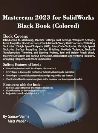 mastercam 2023 for solidworks black book 1st edition gaurav verma ,matt weber 1774590786, 978-1774590782