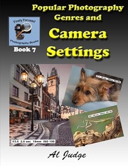 popular photography genres and camera settings 1st edition al judge 1500925764, 978-1500925765