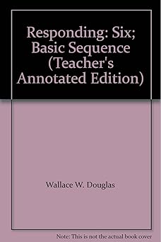 responding six basic sequence 1st edition wallace w douglas ,albert l lavin 0663250528, 978-0663250523