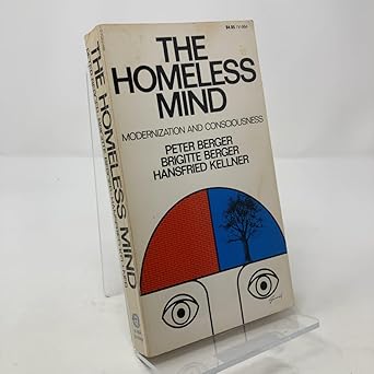 homeless mind modernization and consciousness 1st edition peter l berger 0394719948, 978-0394719948