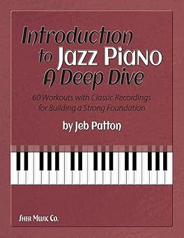 introduction to jazz piano 1st edition jeb patton 0997661755, 978-0997661750