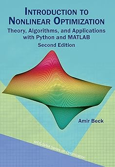 introduction to nonlinear optimization theory algorithms and applications with python and matlab 1st edition