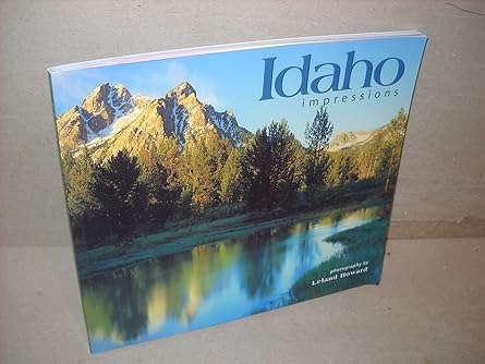 idaho impressions 1st edition photography by leland howard 1560372974, 978-1560372974