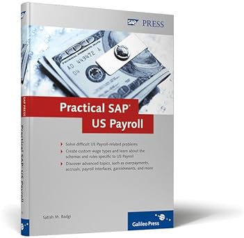 practical sap us payroll learn about us payroll in a practical and real world manner by badgi satish