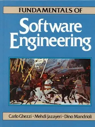 fundamentals of software engineering 1st edition carlo ghezzi ,mehdi jazayeri ,dino mandrioli 0138204322,