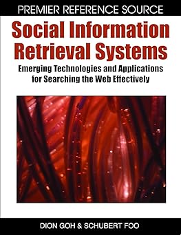 social information retrieval systems emerging technologies and applications for searching the web effectively