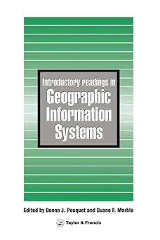 introductory readings in geographic information systems 1st edition d j peuquet ,d f marble 0850668565,