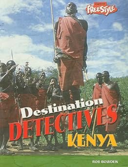 destination detectives kenya 1st edition rob bowden 141092341x, 978-1410923417