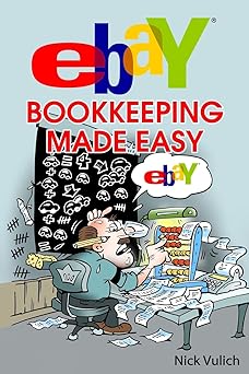 ebay bookkeeping made easy 1st edition nick vulich 1499389744, 978-1499389746